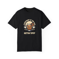 Everybody at the Bar Gettin Tipsy Unisex Garment-Dyed T-Shirt