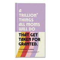 CHRONICLE BOOKS Guided Journal: A Trillion Things All Moms Do That Get Taken for Granted