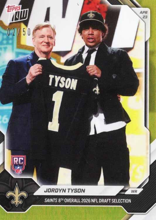 2026 Topps Now Jordyn Tyson #JTYS Gold Foil /50 Saints 8th Overall 2026 NFL Draft Selection New Orleans Saints Rookie RC Football Card