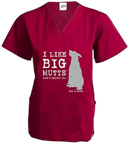 Scrub Top: I Like Big Mutts (Wine) Dog is Good