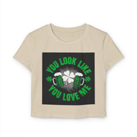 St Patricks Day Baby Tee You Look Like You Love Me