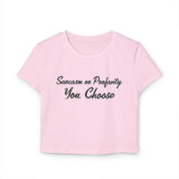 Sarcasm or Profanity Womens Baby Tee