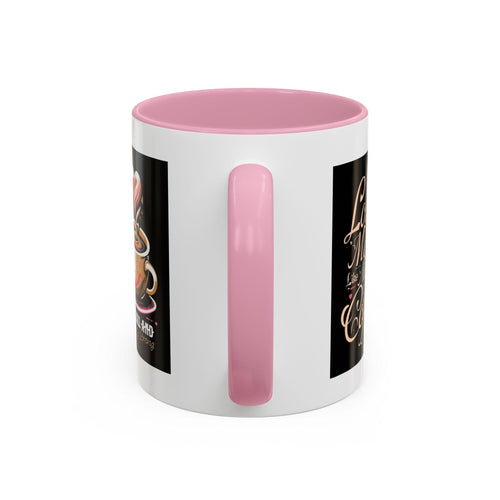 Love Me Like My Coffee Mug