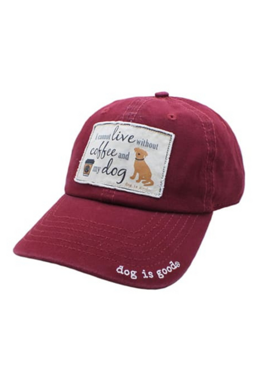 Hat: I Cannot Live Without Coffee and My Dog Dog is Good