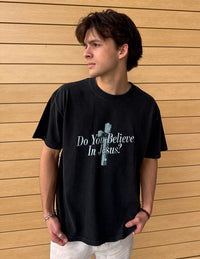 Do You Believe in Jesus Heavyweight Tee