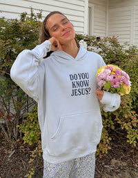Do You Know Jesus Unisex Hoodie