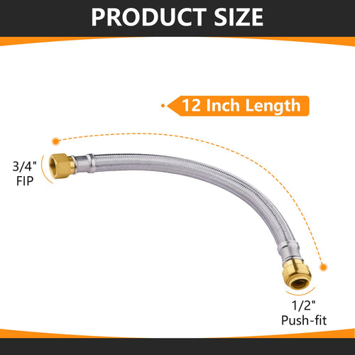 1/2" Push fit x 3/4" FIP, 12" Flexible Water Heater Connector Hose