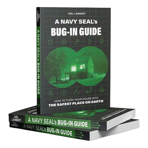 A Navy Seals Bug-In Guide The UItimate Guide To Survive UK Navy Seal Guide Book A Complete Guide To Safety And Survival