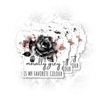 Set 3Pcs Morally Grey is My Favourite Color Sticker Rose Sticker Book Lover Sticker Bookish Sticker Booktok Sticker Water Assitant Die-Cut Vinyl Decals for Laptop Phone Water Bottles (2 Inches)