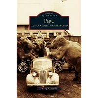 Peru: Circus Capital of the World - Hardcover