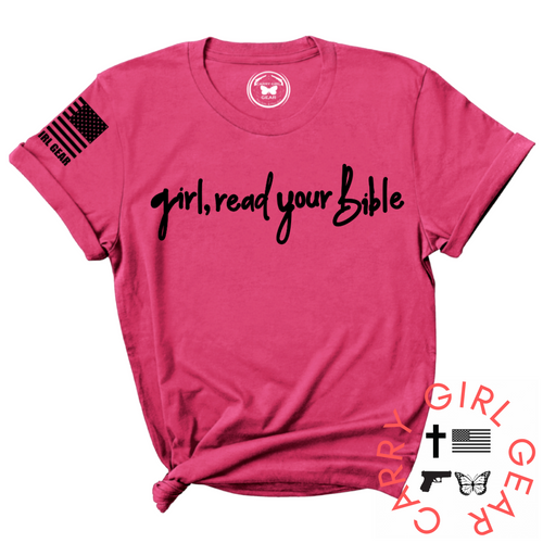 GIRL, READ YOUR BIBLE Tee