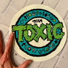 Toxic Round HUGE Sticker 8”