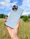 Blue God is Always With Me Phone Case