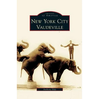 New York City Vaudeville - Hardcover