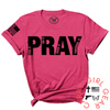PRAY FOR IT Tee