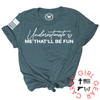 UNDERESTIMATE ME TEE