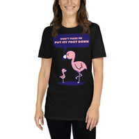 Don't Make Me Put My Foot Down T-Shirt