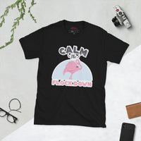 Calm The Flock Down T-Shirt