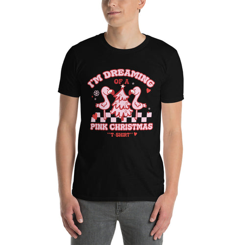 I'm Dreaming Of A Pink Christmas T-Shirt