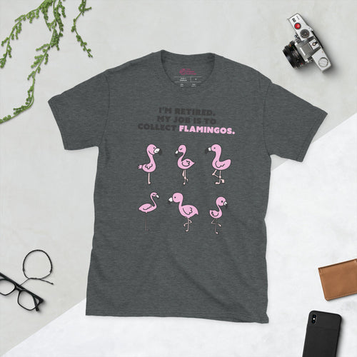 My Job Is To Collect Flamingos T-Shirt