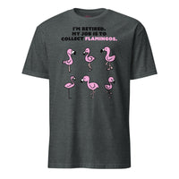 My Job Is To Collect Flamingos T-Shirt