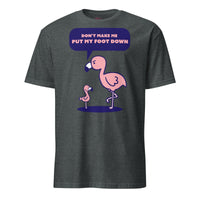 Don't Make Me Put My Foot Down T-Shirt