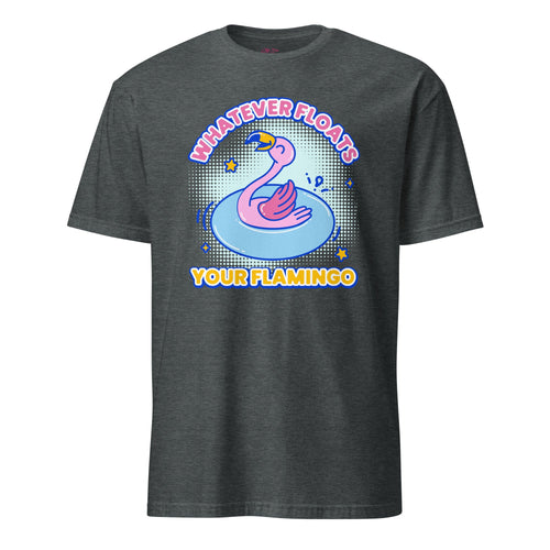 Whatever Floats Your Flamingo T-Shirt
