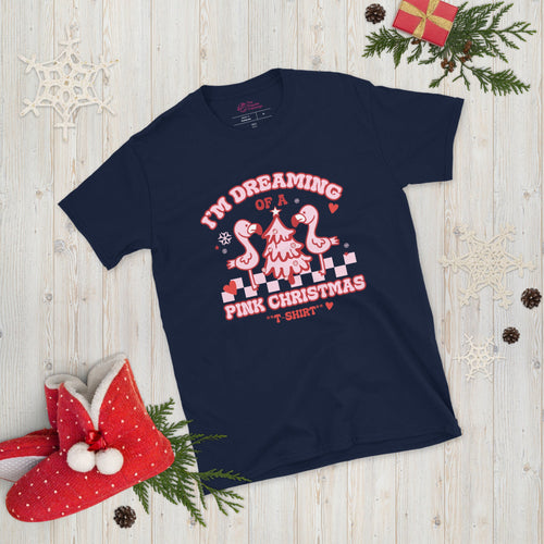 I'm Dreaming Of A Pink Christmas T-Shirt
