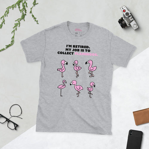 My Job Is To Collect Flamingos T-Shirt