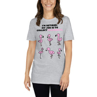 My Job Is To Collect Flamingos T-Shirt