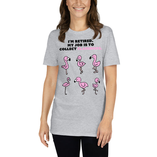 My Job Is To Collect Flamingos T-Shirt