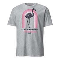 I Just Really Love Flamingos T-Shirt