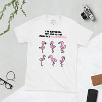 My Job Is To Collect Flamingos T-Shirt