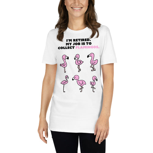 My Job Is To Collect Flamingos T-Shirt