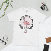 Be A Flamingo In A Flock Of Pigeons T-Shirt
