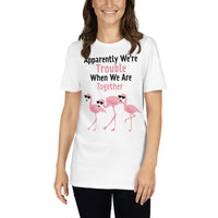 Apparently We're Trouble Flamingo T-Shirt