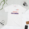 Pretend I'm A Flamingo T-Shirt