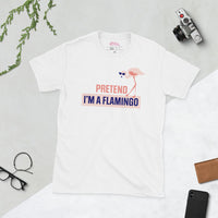 Pretend I'm A Flamingo T-Shirt