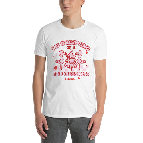 I'm Dreaming Of A Pink Christmas T-Shirt