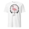Be A Flamingo In A Flock Of Pigeons T-Shirt