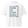 Born in Dark Mode – Oversized Organic High-Neck T-Shirt
