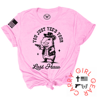 YEE'D YOUR LAST HAW TEE